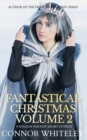 Fantastical Christmas Volume 2 : 6 Holiday Fantasy Short Stories - Book