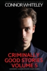 Criminally Good Stories Volume 5 : 20 Romantic Suspense Mystery Short Stories - Book