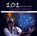 101 Cognitive Errors : Decision Making - Book