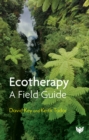 Ecotherapy : A Field Guide - Book