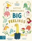 Little Dinosaurs, Big Feelings - Book