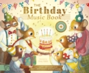 The Birthday Music Book : Play Happy Birthday and Celebratory Music by Bach, Beethoven, Mozart, and More - Book