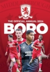 The Official Middlesbrough FC Annual 2024 - Book