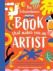 The Extraordinary Book That Makes You An Artist - Book
