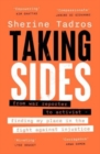 Taking Sides : from war reporter to activist — finding my place in the fight against injustice - Book