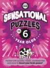 Sensational Puzzles For Six Year Olds - Book