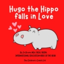 Hugo the Hippo falls in Love : A Story about Self-Love - Book