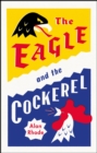 The Eagle and the Cockerel - eBook