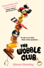 The Wobble Club - Book
