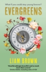 Evergreens : What if you could stay young forever? What if you never had to grow old? - Book