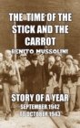 The Time of the Stick and the Carrot : Story of a Year, October 1942 to September 1943 - Book