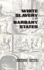 White Slavery in the Barbary States - Book