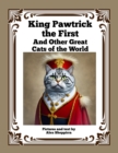 King Pawtrick the First : And Other Great Cats of the World - Book