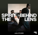 Spirit Behind the Lens : The Making of a Hip-Hop Photographer - Book