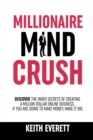 Millionaire Mind Crush - Book