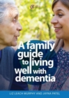 A Family Guide to Living Well with Dementia - Book