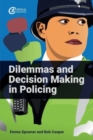 Dilemmas and Decision Making in Policing - Book