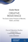 Creative Resistance : The Social Justice Practices of Monirah, Halleh, and Diala - eBook