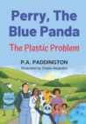 Perry, The Blue Panda : The Plastic Problem - Book