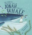 The Hard to Swallow Tale of Jonah and the Whale - Book