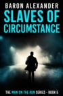 Slaves of Circumstance - eBook