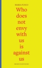 Whoe Does Not Envy with Us is Against Us : Three Essays on Being Workin - Book