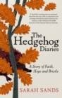 The Hedgehog Diaries : ‘The most poignant and heartwarming memoir of the year’ - Book