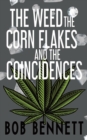 The Weed, The Corn Flakes & The Coincidences - Book