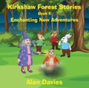 Kirkshaw Forest Stories : Enchanting New Adventures - Book