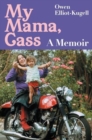 My Mama, Cass : A Memoir - Book