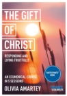 The Gift of Christ : Responding and Living Fruitfully: York Courses - eBook
