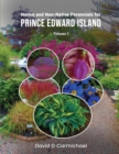 Native and Non-Native Perennials for Prince Edward Island : A Pictorial Library Vol 1 - Book