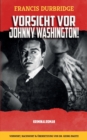 Vorsicht vor Johnny Washington! - Book