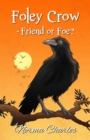 Foley Crow - Friend or Foe? - eBook