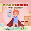 IN CASE OF EMERGENCY ~9-1-1 Adventures~ - eBook