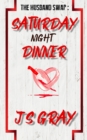 Saturday Night Dinner : A gripping erotic thriller novel - Book