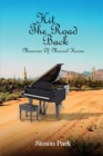 Hit The Road Back : Memories of Musical Heroes - Book