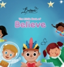 The Little Book of Believe - Book