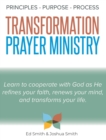 The Principles, Purpose, and Process of Transformation Prayer Ministry - Book