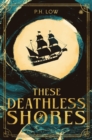 These Deathless Shores - Book