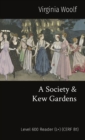 A Society & Kew Gardens : Level 600 Reader (L+) (CEFR B1) - Book
