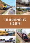 The Trainspotter's Log Book - Book