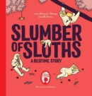 Slumber of Sloths : A Bedtime Story - Book