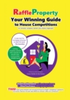 Raffle Property : Your Winning Guide to House Competitions (for entrants, property-owners and charity organisers) - eBook
