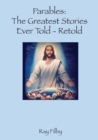 Parables, the Greatest Stories ever told - Retold - Book