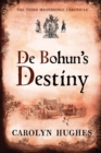 De Bohun's Destiny : The Third Meonbridge Chronicle - Book