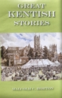 Great Kentish Stories - Book