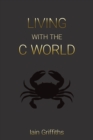 Living with the C World - Book
