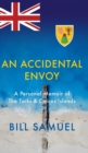 An Accidental Envoy : A Personal Memoir of The Turks & Caicos Islands - Book