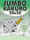 Jumbo Kakuro : 100 Kakuro Puzzles with Giant 20x20 Grids - Book